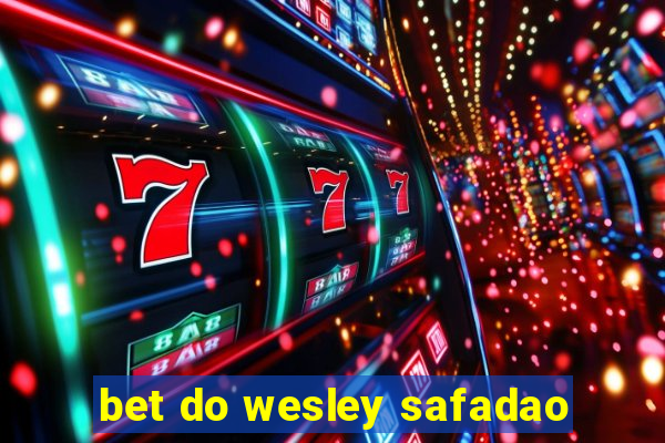 bet do wesley safadao